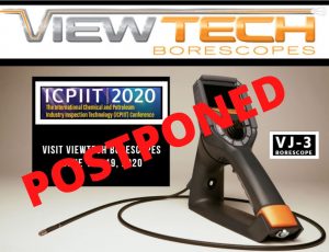 International Chemical and Petroleum Industry Inspection Technology Conference (ICPIIT) 2020 postponed VIewTech Borescopes